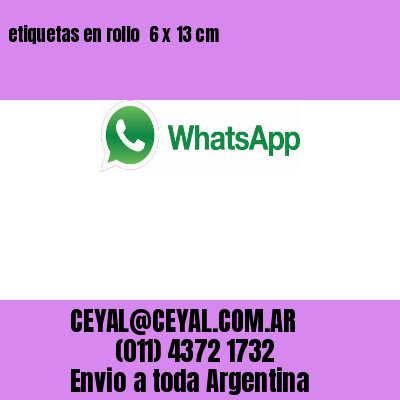 etiquetas en rollo  6 x 13 cm