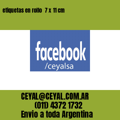 etiquetas en rollo  7 x 11 cm