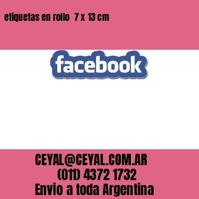 etiquetas en rollo  7 x 13 cm