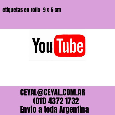 etiquetas en rollo  9 x 5 cm