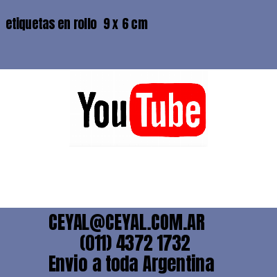 etiquetas en rollo  9 x 6 cm