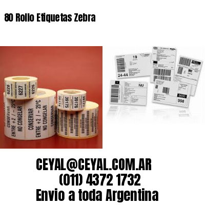 80 Rollo Etiquetas Zebra