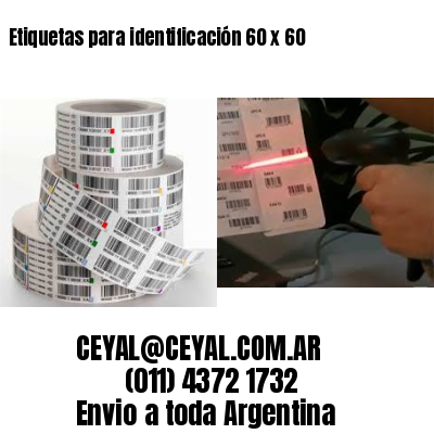 Etiquetas para identificación 60 x 60