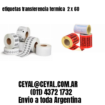 etiquetas transferencia termica  2 x 60