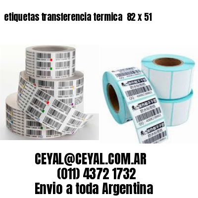 etiquetas transferencia termica  82 x 51