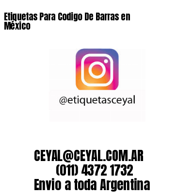 Etiquetas Para Codigo De Barras en   México