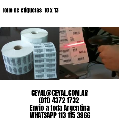 rollo de etiquetas  10 x 13