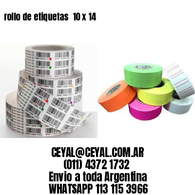 rollo de etiquetas  10 x 14