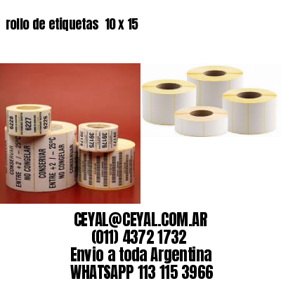 rollo de etiquetas  10 x 15