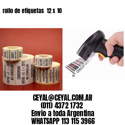 rollo de etiquetas  12 x 10