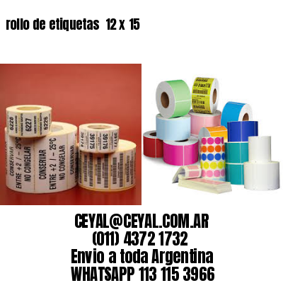 rollo de etiquetas  12 x 15
