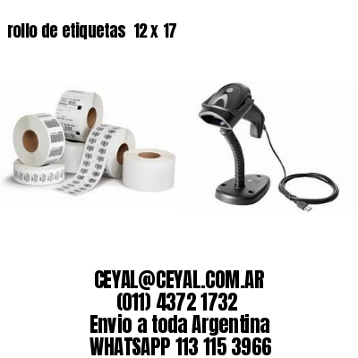 rollo de etiquetas  12 x 17