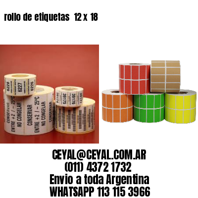 rollo de etiquetas  12 x 18