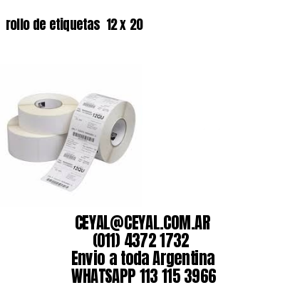 rollo de etiquetas  12 x 20
