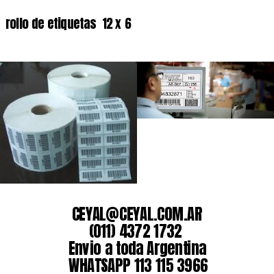 rollo de etiquetas  12 x 6