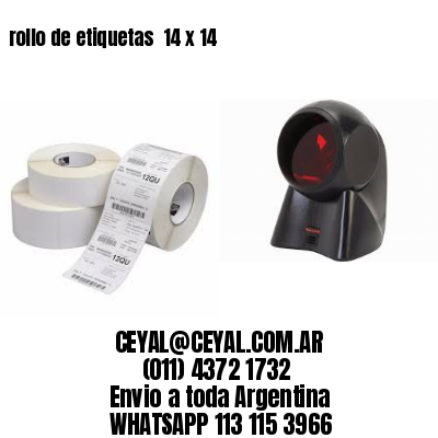 rollo de etiquetas  14 x 14