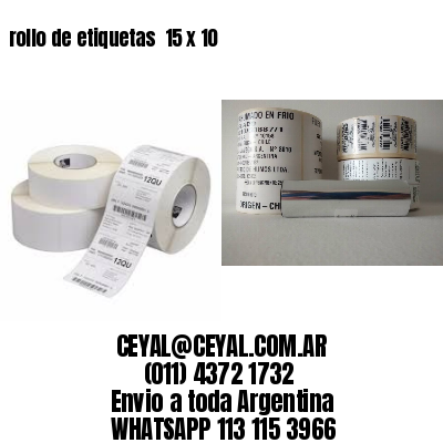 rollo de etiquetas  15 x 10