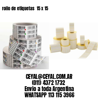 rollo de etiquetas  15 x 15