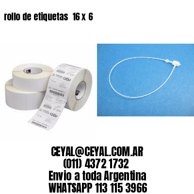 rollo de etiquetas  16 x 6
