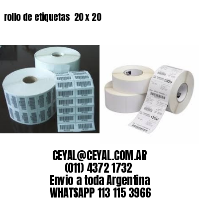 rollo de etiquetas  20 x 20