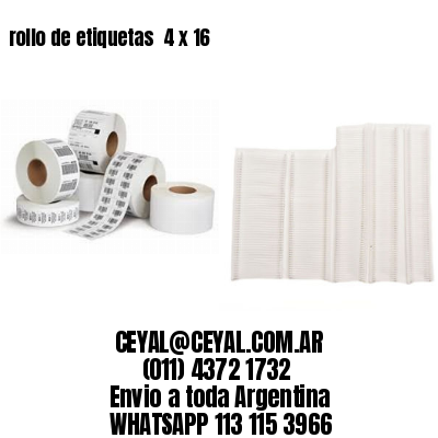 rollo de etiquetas  4 x 16