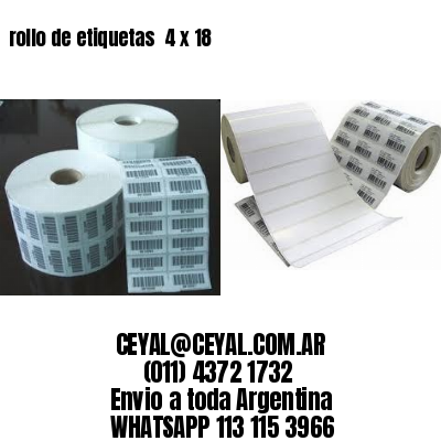 rollo de etiquetas  4 x 18