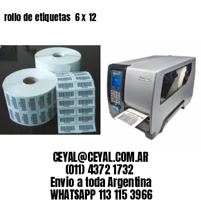 rollo de etiquetas  6 x 12