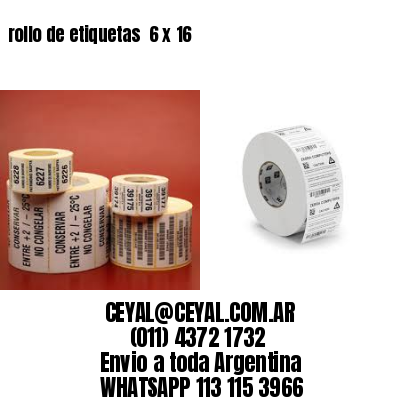 rollo de etiquetas  6 x 16