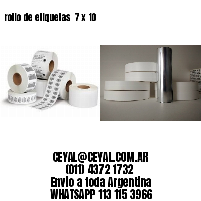 rollo de etiquetas  7 x 10