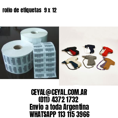 rollo de etiquetas  9 x 12