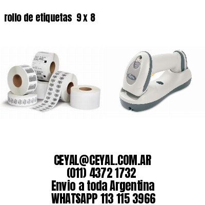 rollo de etiquetas  9 x 8