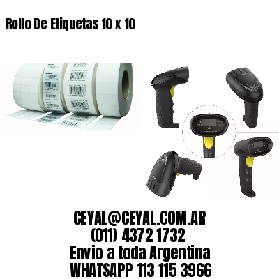 Rollo De Etiquetas 10 x 10