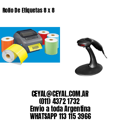 Rollo De Etiquetas 8 x 8