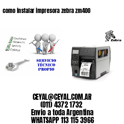 como instalar impresora zebra zm400