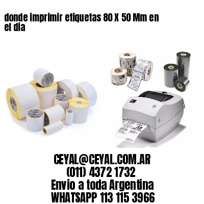 donde imprimir etiquetas 80 X 50 Mm en el dia