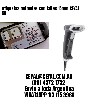 etiquetas redondas con talles 15mm CEYAL SA