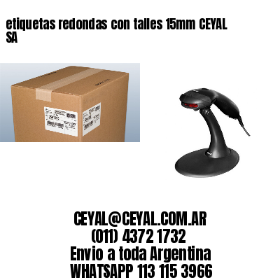 etiquetas redondas con talles 15mm CEYAL SA