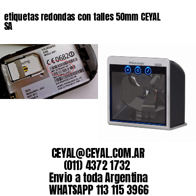 etiquetas redondas con talles 50mm CEYAL SA
