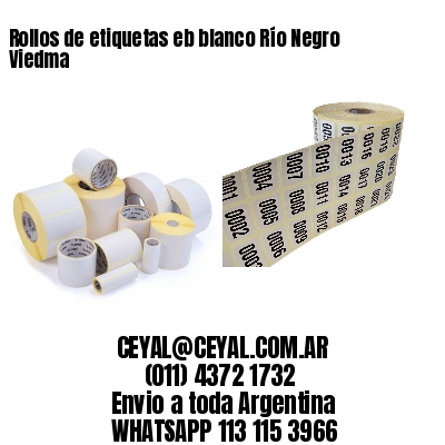 Rollos de etiquetas eb blanco Río Negro Viedma