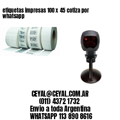 etiquetas impresas 100 x 45 cotiza por whatsapp