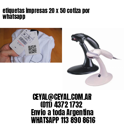 etiquetas impresas 20 x 50 cotiza por whatsapp