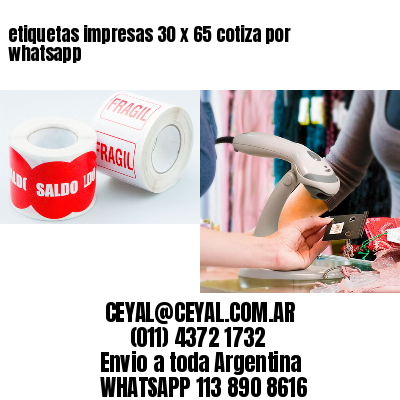 etiquetas impresas 30 x 65 cotiza por whatsapp