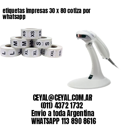 etiquetas impresas 30 x 80 cotiza por whatsapp