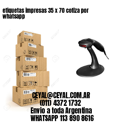 etiquetas impresas 35 x 70 cotiza por whatsapp