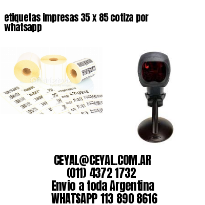 etiquetas impresas 35 x 85 cotiza por whatsapp