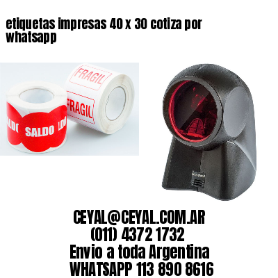 etiquetas impresas 40 x 30 cotiza por whatsapp
