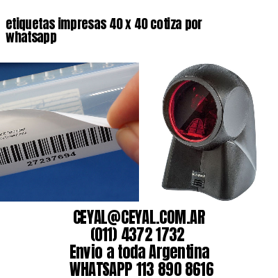 etiquetas impresas 40 x 40 cotiza por whatsapp