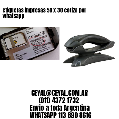 etiquetas impresas 50 x 30 cotiza por whatsapp