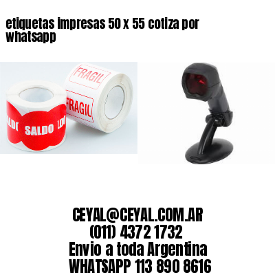 etiquetas impresas 50 x 55 cotiza por whatsapp
