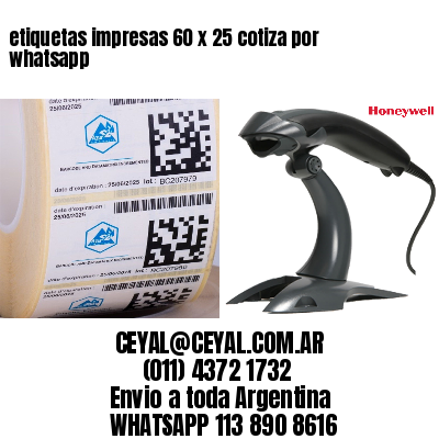 etiquetas impresas 60 x 25 cotiza por whatsapp